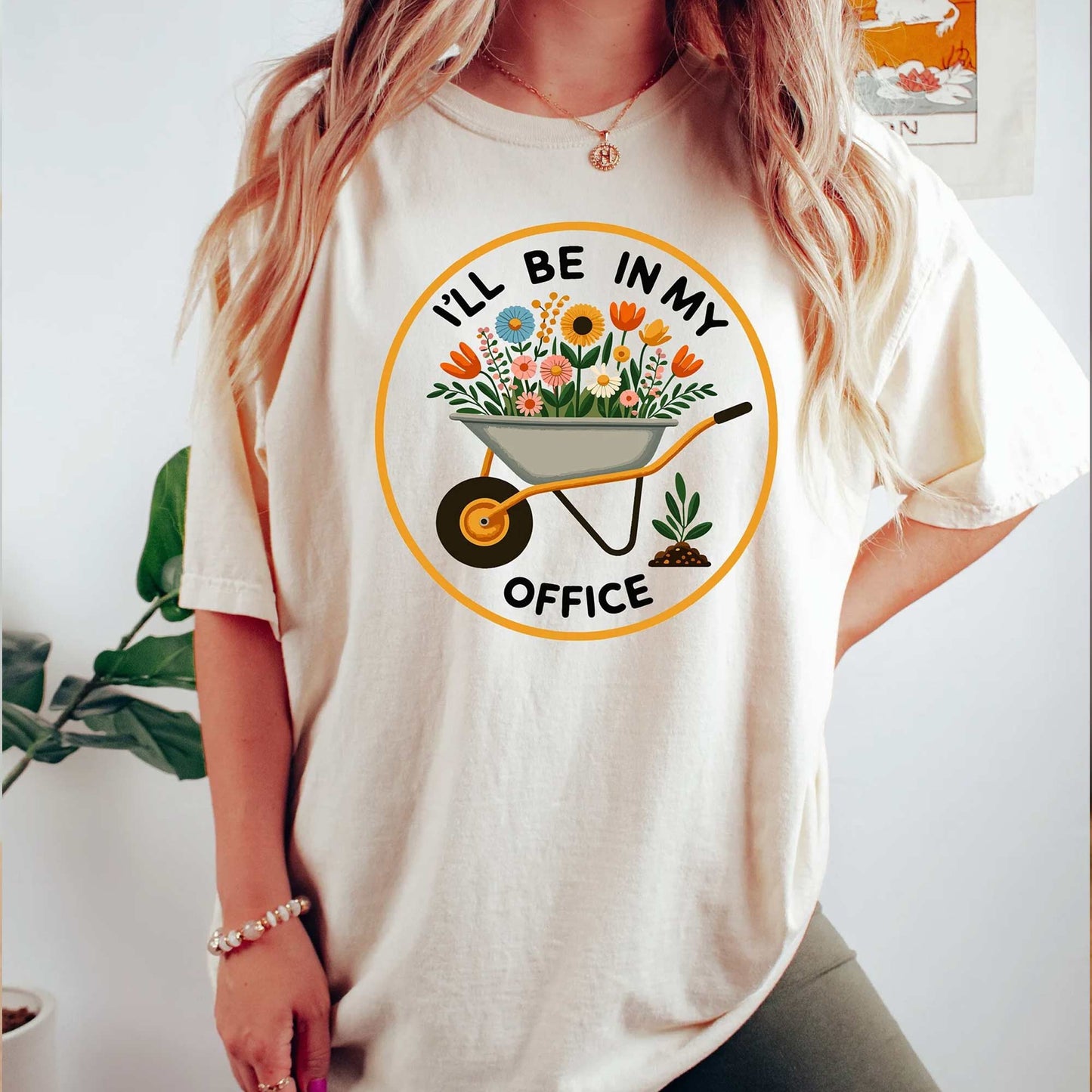 I'll Be In My Office Shirt, Garden Lover Gift